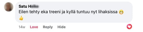 Asiakaspalaute: "Eilen tehty eka treeni ja kyllä tuntuu nyt lihaksissa"